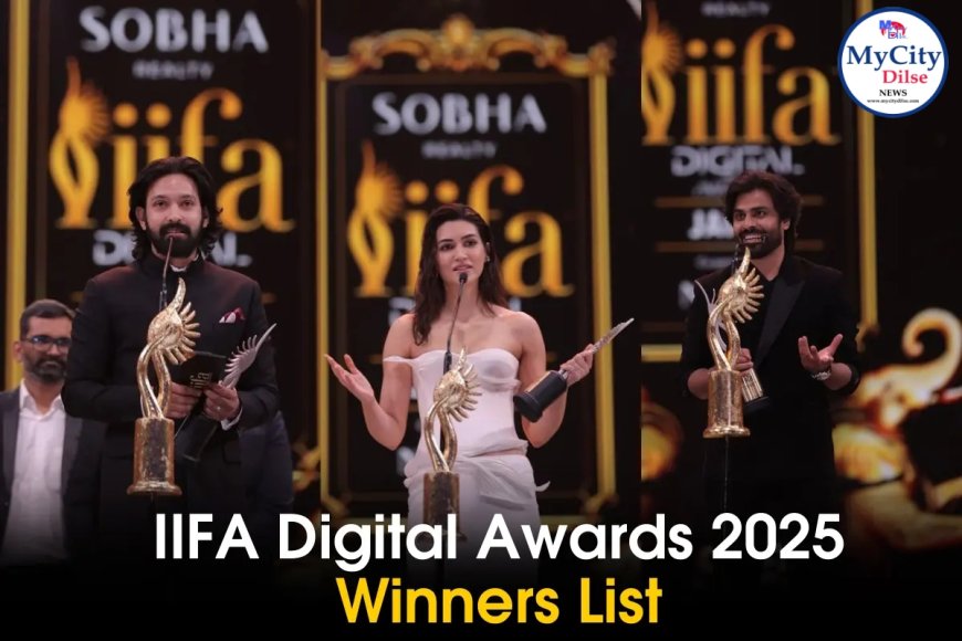 IIFA Digital Awards 2025: जयपुर में ‘पंचायत 3’ और ‘दो पत्ती’ की धूम, देखें विजेताओं की पूरी लिस्ट